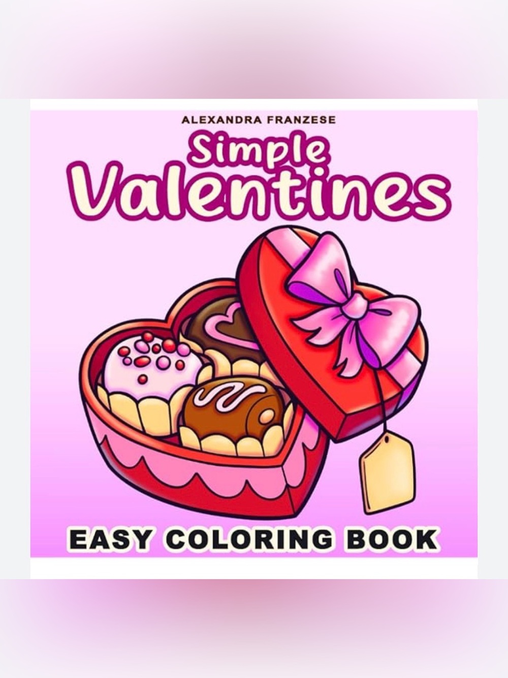 Simple Valentines Coloring Book by Alexandra Franzese -Easy Coloring Pages - New